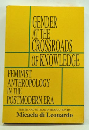 Item #3240004 Gender at the Crossroads of Knowledge: Feminist Anthropology in the Postmodern Era....