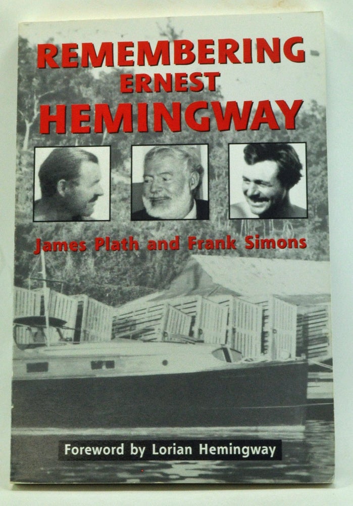 Item #3240006 Remembering Ernest Hemingway. James Plath, Frank Simons.