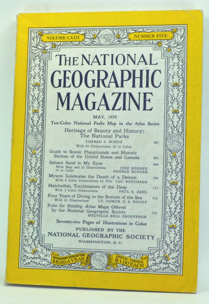 Item #3250034 The National Geographic Magazine, Volume 113, Number Five (May, 1958). Melville Bell Grosvenor, Conrad L. Wirth, Jinx Rodger, George Rodger, Luc Bouchage, Paul A. Zahn, G. S. Houot.