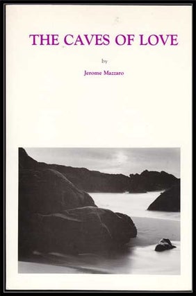 Item #3250042 The Caves of Love. Jerome Mazzaro