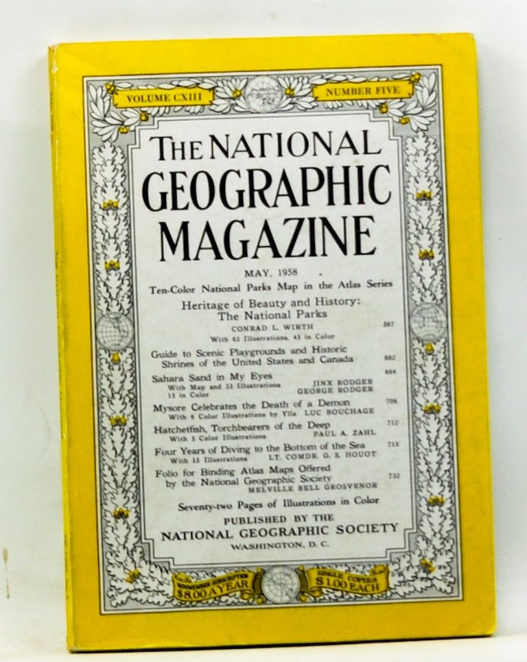 Item #3250063 The National Geographic Magazine, Volume CXIII, Number Five (May, 1958). Melville Bell Grosvenor, Conrad L. Wirth, Jinx Rodger, George Rodger, Luc Bouchage, Paul A. Zahn, G. S. Houot.