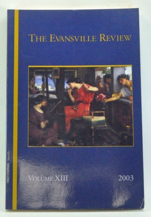 Item #3260003 The Evansville Review, Volume 13 (2003). Elisabeth Meyer, Jacqueline Musser