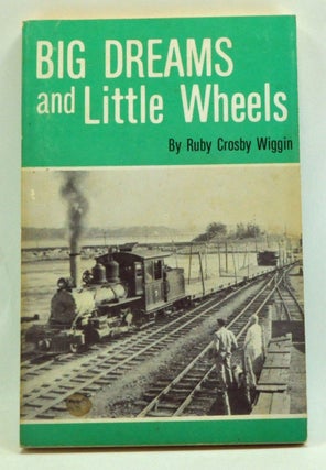 Item #3260031 Big Dreams and Little Wheels. Ruby Crosby Wiggin