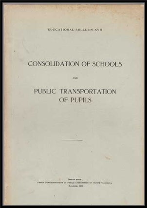 Item #3260050 Educational Bulletin XVII: Consolidation of Schools and Public Transportation of...