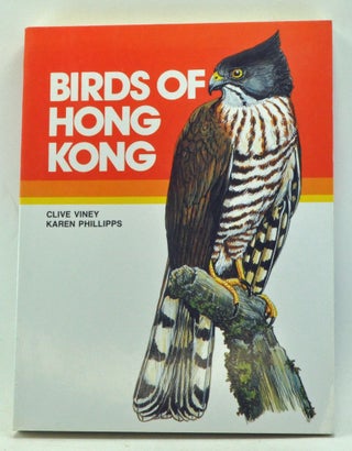 Item #3270014 Birds of Hong Kong. Clive Viney, Karen Phillipps