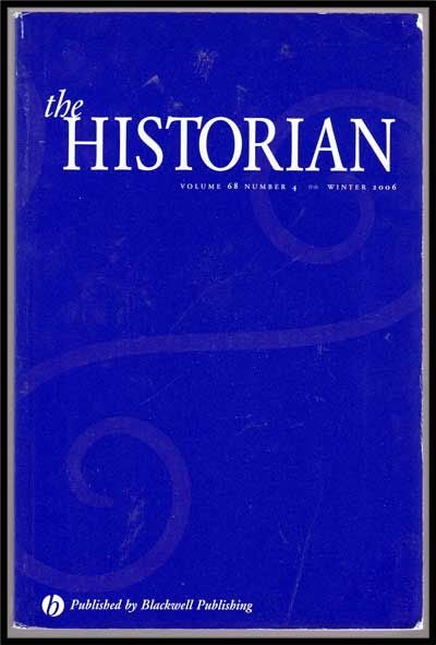 Item #3270048 The Historian, Volume 68, Number 4 (Winter 2006). David R. Carr, Dennis Showalter, Robert T. Foley, Annika Mombauer, Heather Jones, Jean-Noel Grandhomme.