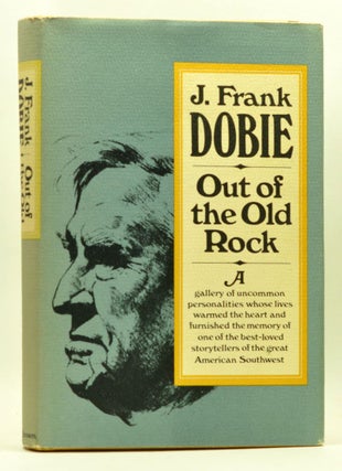 Item #3270052 Out of the Old Rock. J. Frank Dobie, Bertha Dobie, comp