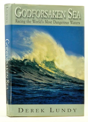 Item #3280042 Godforsaken Sea: Racing the World's Most Dangerous Waters. Derek Lundy