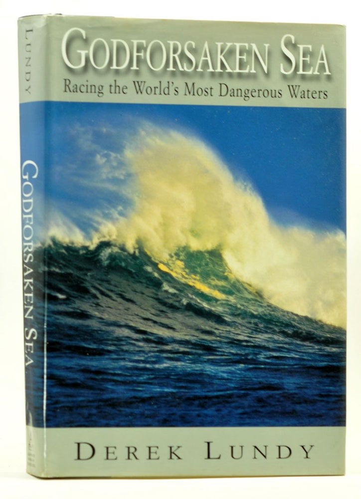 Item #3280042 Godforsaken Sea: Racing the World's Most Dangerous Waters. Derek Lundy.