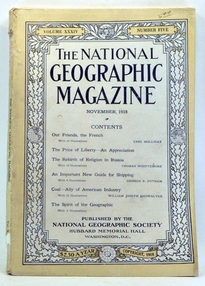 Item #3290034 The National Geographic Magazine, Volume 34, Number 5 (November 1918). Gilbert H. Grosvenor, Carl Holliday, Thomas Whittemore, George R. Putnam, William Joseph Showalter.