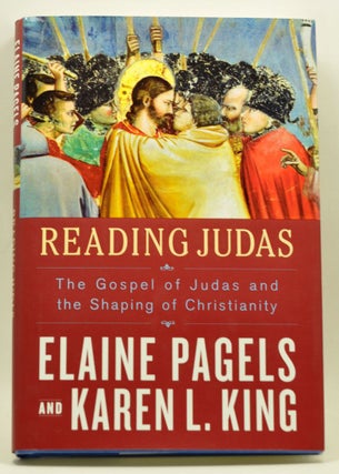 Item #3290045 Reading Judas: The Gospel of Judas and the Shaping of Christianity. Elaine Pagels,...