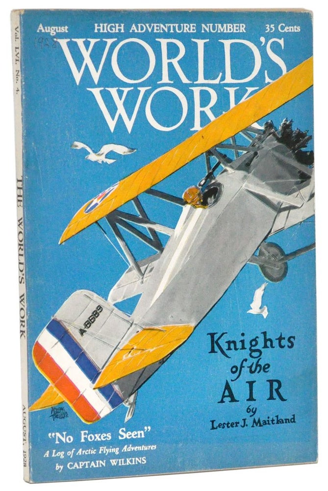 Item #3290067 The World's Work, Vol. 56, No. 4 (August, 1928). High Adventure Number. Carl C. Dickey, Henry F. Pringle, George H. Wilkins, Lester J. Maitland, Samuel Crowther, Lewis E. Lawes, Lord Beaverbrook, Donald Wilhelm, George MacAdam, Richard Harris, A British Aviator, Lowell Thomas.