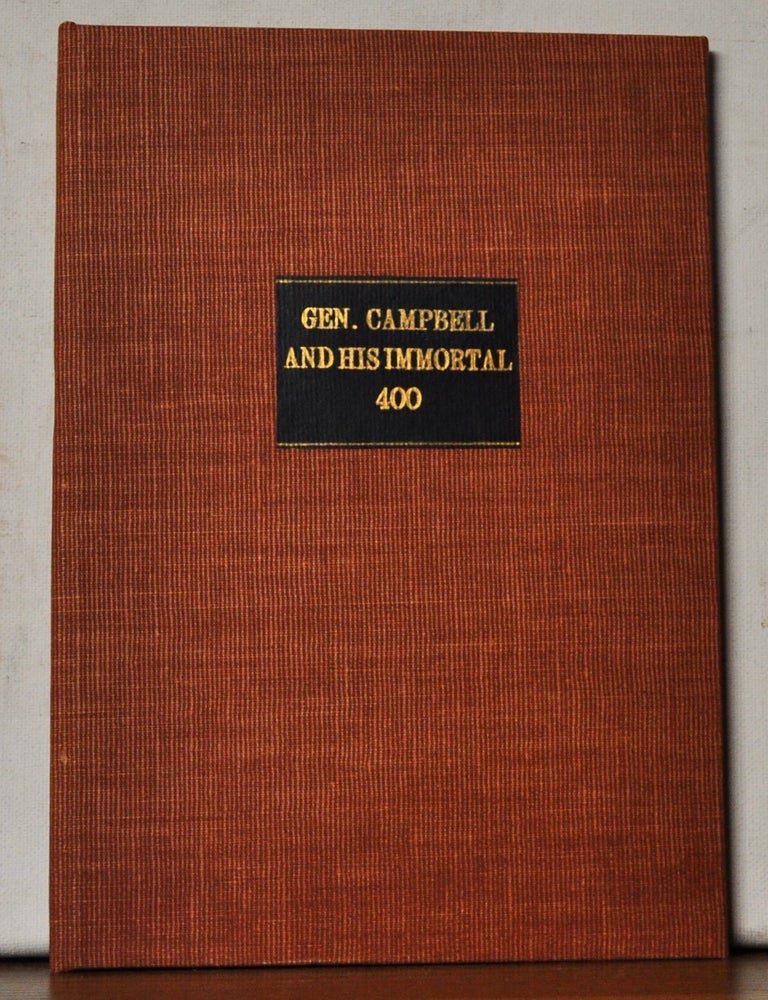 Item #3290078 General Campbell and His Immortal Four Hundred: Remarks of Hon. John W. Flannagan, Jr. of Virginia in the House of Representatives, Tuesday, June 6, 1939. John W. Jr Flannagan.