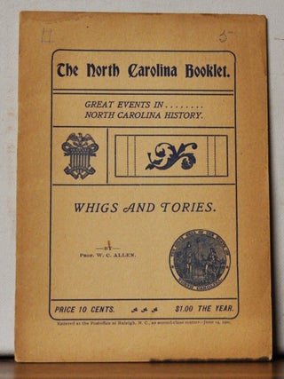 Item #3290083 Whigs and Tories. North Carolina Booklet, Volume 2, Number 5 (September 10, 1902)....