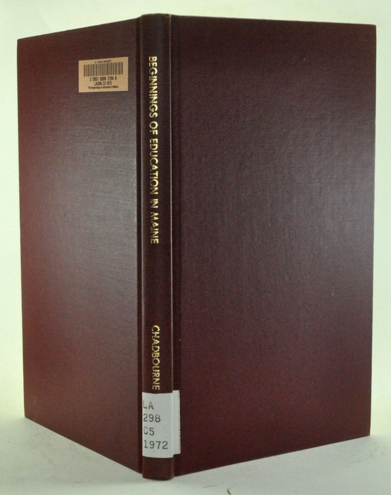 Item #3300012 The Beginnings of Education in Maine (Columbia University Contributions to Education Teachers College Series No. 336). Ava Harriet Chadbourne.