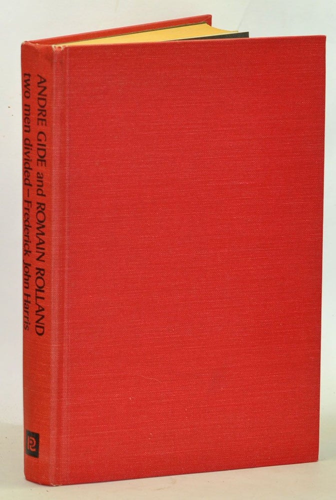 Item #3300036 André Gide and Romain Rolland: Two Men divided. Frederick John Harris.