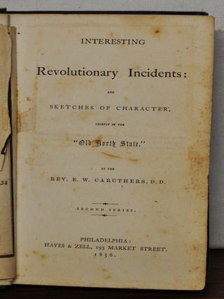 Revolutionary Incidents: Sketches of Character Chiefly in the "Old North State"