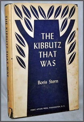 Item #3310051 The Kibbutz That Was. Boris Stern, Isador Lubin, Foreword