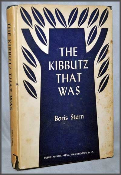 Item #3310051 The Kibbutz That Was. Boris Stern, Isador Lubin, Foreword.
