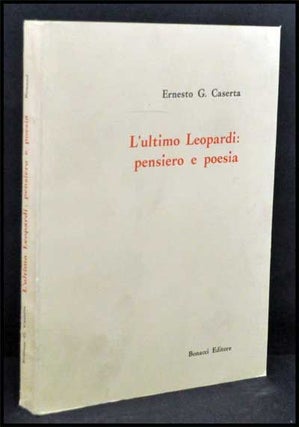 Item #3310058 L'Ultimo Leopardi: Pensiero E Poesia. Ernesto G. Caserta, U. Bosco