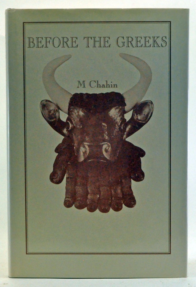 Item #3320009 Before the Greeks. M. Chahin.
