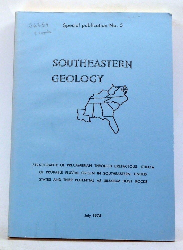 Item #3330041 Stratigraphy of Precambrian through Cretaceous Strata of Probable Fluvial Origin in Southeastern United States and Their Potential as Uranium Host Rocks. John M. Dennison, Walter H. Wheeler.