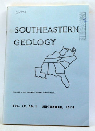 Item #3330042 Southeastern Geology, Volume 12, Number 1 (1970). S. Duncan Heron, Paul A. Thayer,...