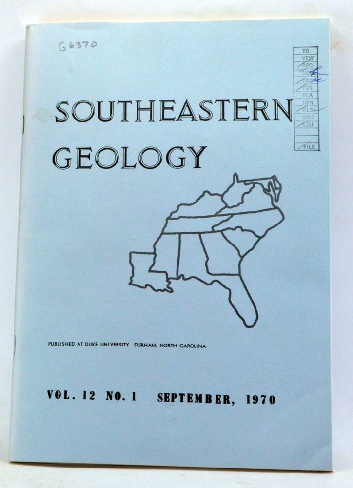 Item #3330042 Southeastern Geology, Volume 12, Number 1 (1970). S. Duncan Heron, Paul A. Thayer, J. W. Pierce, John M. Dennison.