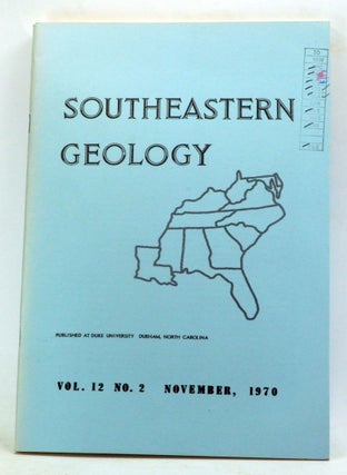 Item #3330043 Southeastern Geology, Volume 12, Number 2 (1970). S. Duncan Heron, B. A. Touchet,...