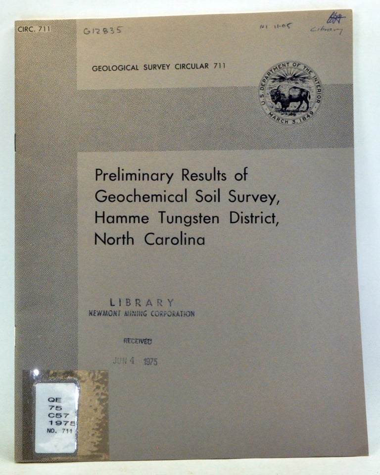 Item #3330050 Preliminary Results of Geochemical Soil Survey, Hamme Tungsten District, North Carolina. Circ. 711. Jacob E. Gair, John F. Jr. Windolph, Nancy A. Wright.