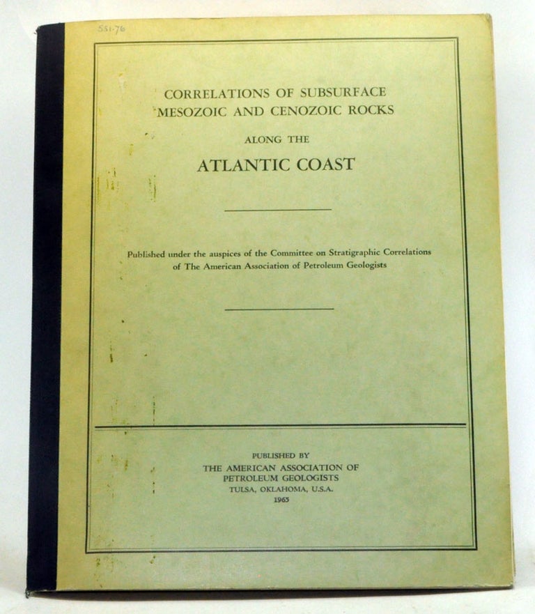 Item #3330056 Correlations of Subsurface Mesozoic and Cenozoic Rocks along the Atlantic Coast. John C. Maher.