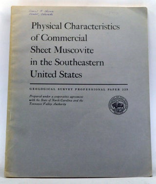 Item #3340025 Physical Characteristics of Commercial Sheet Muscovite in the Southeastern United...