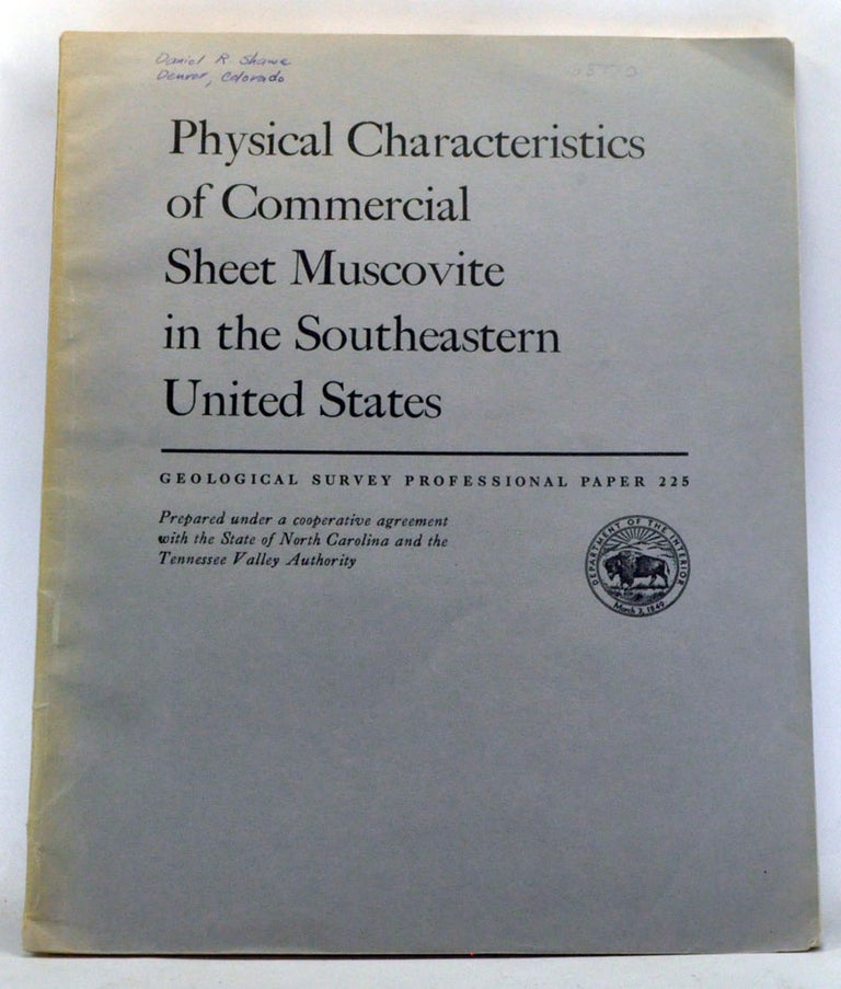 Item #3340025 Physical Characteristics of Commercial Sheet Muscovite in the Southeastern United States. Richard H. Jahns, Forrest W. Lancaster.