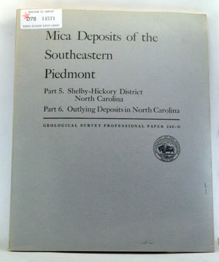 Item #3340027 Mica Deposits of the Southeastern Piedmont. Part 5. Shelby-Hickory District North...