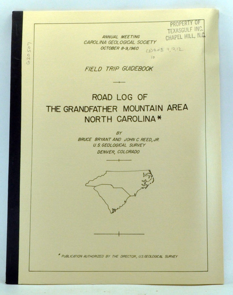 Item #3340046 Road Log of the Grandfather Mountain Area, North Carolina. Field Trip Guidebook, Annual Meeting, Carolina Geological Society, October 8-9, 1960. Bruce Bryant, John C. Jr Reed.