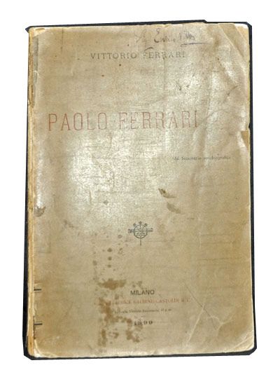 Item #3340069 Paolo Ferrari: La Vita - Il Teatro: Dal Sommario Autobiografico Di Lui E Da Altri Document. Vittorio Ferrari.