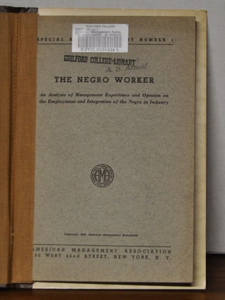 Item #3340088 The Negro Worker: An Analysis of Management Experience and Opinion on the...
