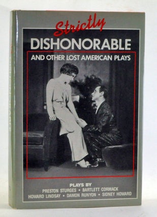 Item #3350010 Strictly Dishonorable and Other Lost American Plays. Richard Nelson