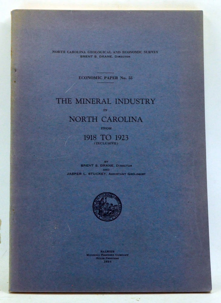 Item #3350031 The Mineral Industry in North Carolina from 1918 to 1923 (inclusive). Brent S. Drane, Jasper L. Stuckey.