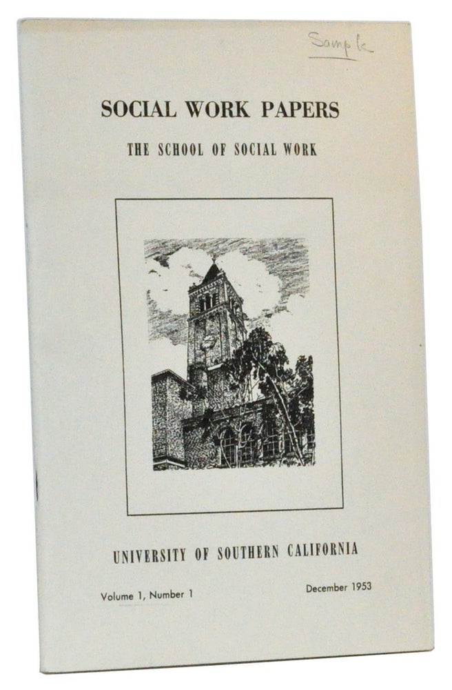 Item #3350065 Social Work Papers of the Faculty, Alumni, and Students of the School of Social Work, University of Southern California. Volume 1, Number 1 (December 1953). Ruby Strand Inlow, Monica Mohilever, Marge Faraday, John G. Milner.