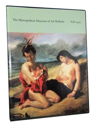 Item #3370067 The Metropolitan Museum of Art Bulletin, Fall 1990 (Volume XLVIII, Number 2);...