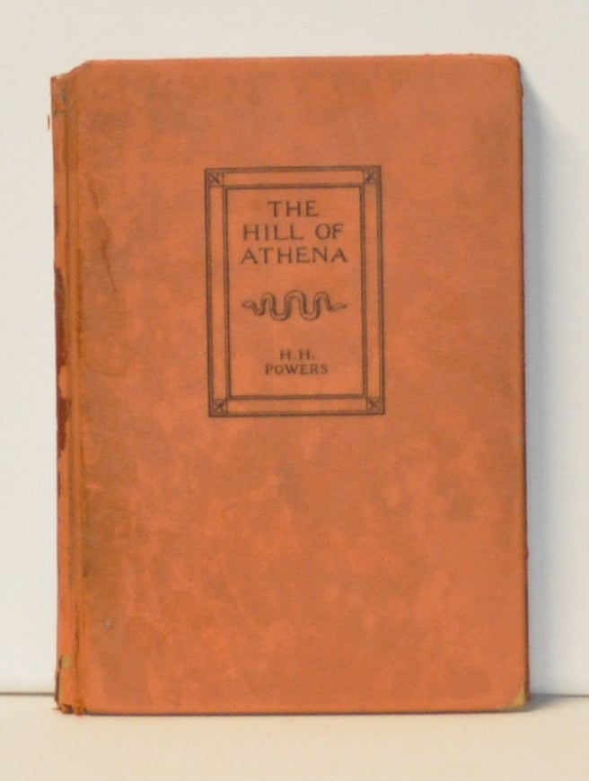 Item #3370101 The Hill of Athena. H. H. Powers.