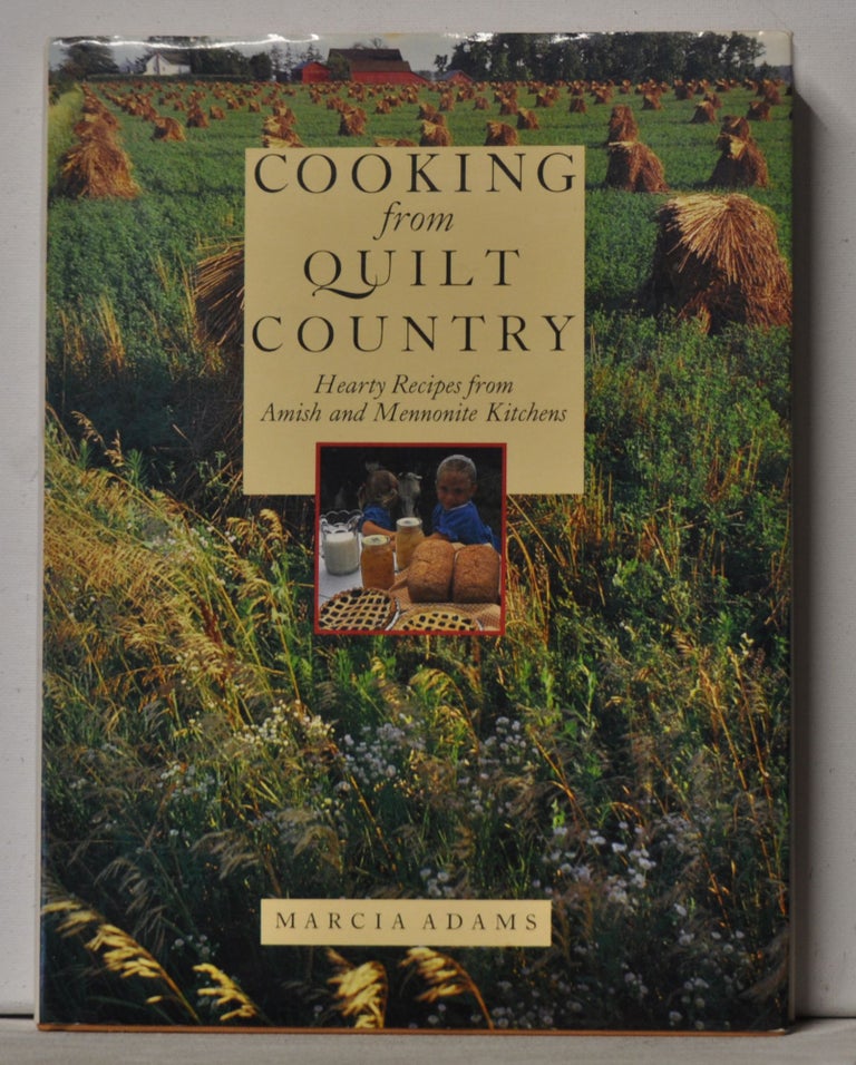 Item #3370109 Cooking from Quilt Country: Hearty Recipes from Amish and Mennonite Kitchens. Marcia Adams.