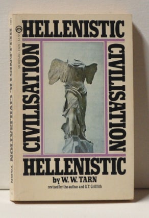 Item #3390086 Hellenistic Civilisation. W. W. Tarn, G. T. Griffith, revised