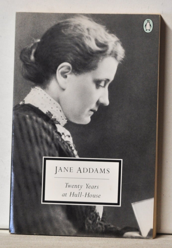 Item #3400071 Twenty Years at Hull-House. Jane Addams, Ruth Sidel, intro ed.