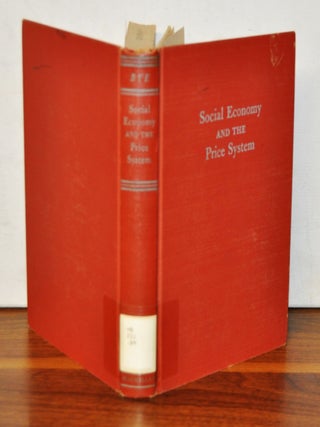 Item #3400076 Social Economy and the Price System: An Essay in Welfare Economics. Raymond T. Bye