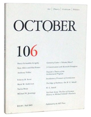 Item #3420055 October 106: Art, Theory, Criticism, Politics (Fall 2003). Rosalind Krauss, Annette...