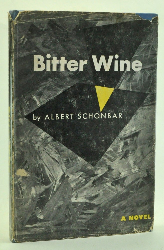 Item #3440004 Bitter Wine. Albert Schonbar.
