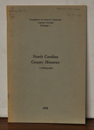 Item #3460128 North Carolina County Histories: A Bibliography. William S. Powell