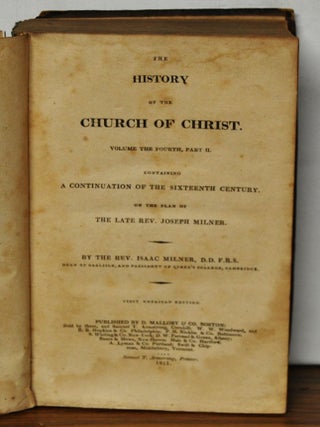 The History of the Church of Christ. Volume the Fourth, Part II, Containing a Continuation of the Sixteenth Century